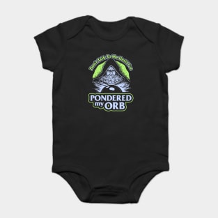 Don't Talk To Me Until I've Pondered By Orb Baby Bodysuit